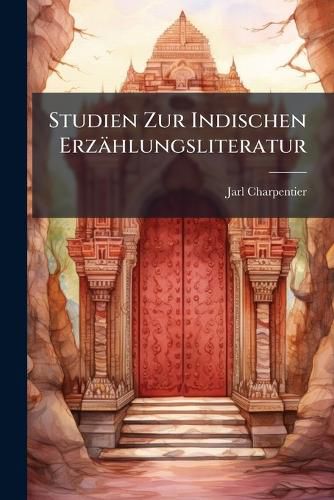 Cover image for Studien Zur Indischen Erzhlungsliteratur: I. Paccekabuddhageschichten