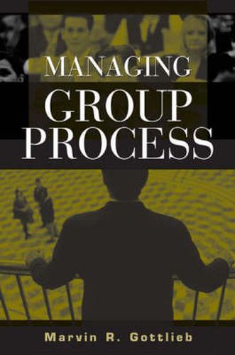 Cover image for Managing Group Process