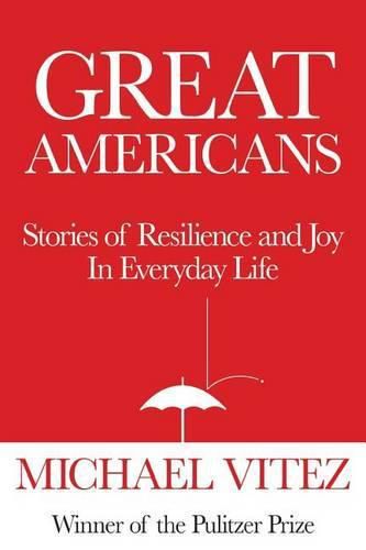 Cover image for Great Americans: Stories of Resilience and Joy in Everyday Life