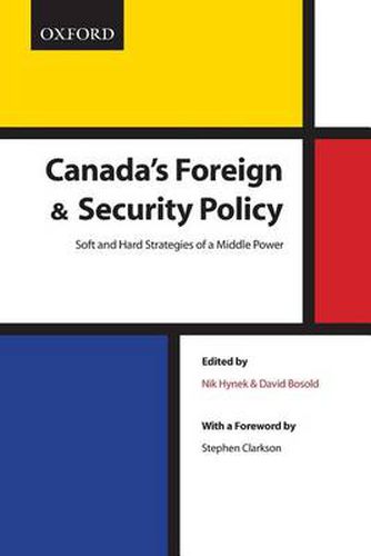 Cover image for Canada's Foreign Security Policy: Canada's Foreign and Security Policy: Soft and Hard Strategies of a Middle Power