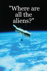 Cover image for Where are All the Aliens?