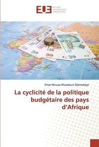Cover image for La cyclicite de la politique budgetaire des pays d'Afrique