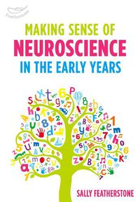 Cover image for Making Sense of Neuroscience in the Early Years