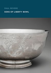 Cover image for Paul Revere: Sons of Liberty Bowl