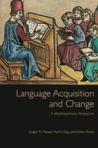 Cover image for Language Acquisition and Change: A Morphosyntactic Perspective