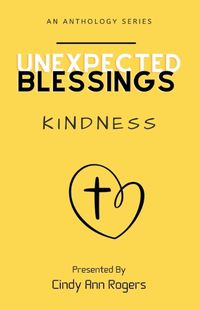 Cover image for Unexpected Blessings Kindness