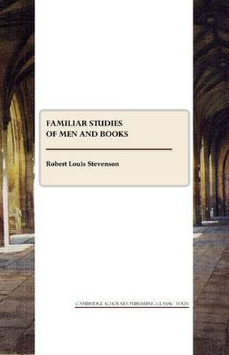 Cover image for Familiar Studies of Men and Books