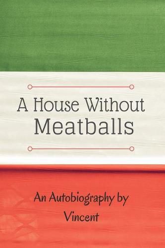 Cover image for A House Without Meatballs: A Biography