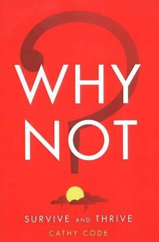 Cover image for Why Not?: Survive and Thrive