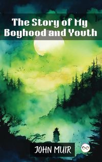 Cover image for The Story of My Boyhood and Youth