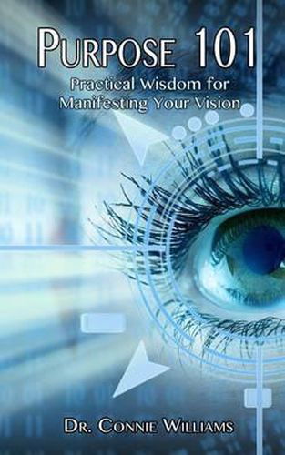 Cover image for Purpose 101: Practical Wisdom for Manifesting Your Vision