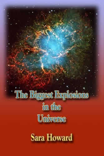Cover image for The Biggest Explosions in the Universe