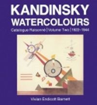 Cover image for Kandinsky Watercolours: Catalogue Raisonne, 1922-1944