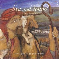 Cover image for Lost and Found: Parables Jesus Told