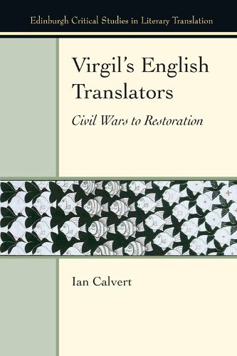 Cover image for Virgil's English Translators: Civil Wars to Restoration