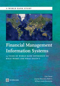 Cover image for Financial Management Information Systems: 25 Years of World Bank Experience on What Works and What Doesn't