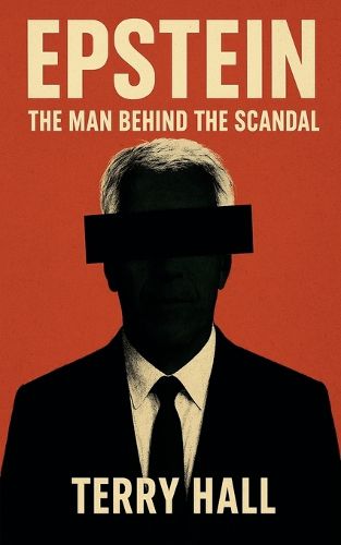 Cover image for Epstein The Man Behind the Scandal