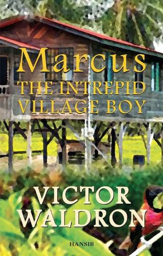 Cover image for Marcus: The Intrepid Village Boy