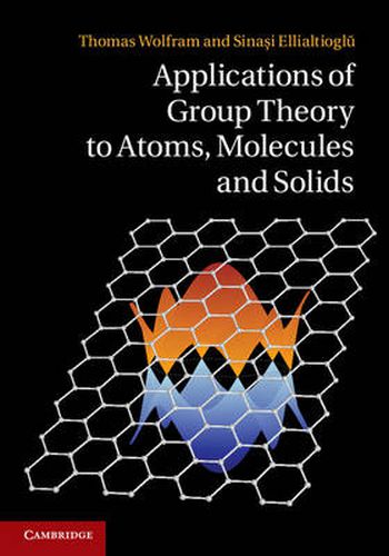 Cover image for Applications of Group Theory to Atoms, Molecules, and Solids