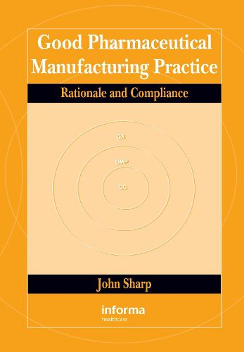 Cover image for Good Pharmaceutical Manufacturing Practice: Rationale and Compliance