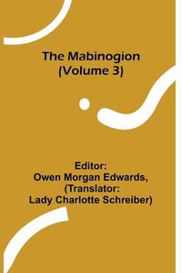 Cover image for The Mabinogion (Volume 3)