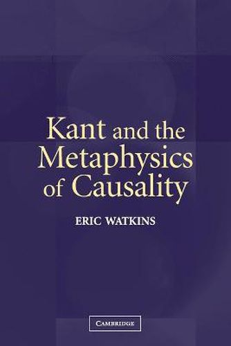 Cover image for Kant and the Metaphysics of Causality