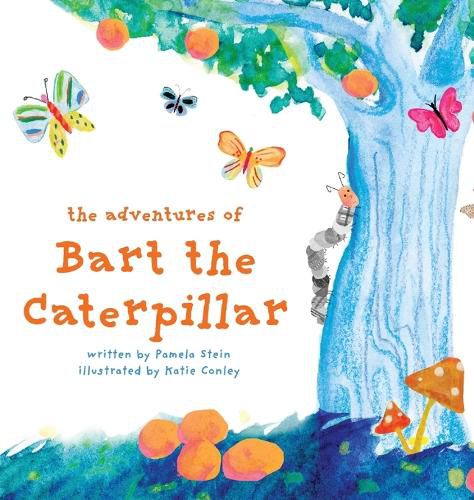 Cover image for The Adventures of Bart The Caterpillar