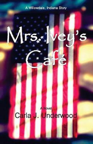 Cover image for Mrs. Ivey's Cafe: A Willowdale, Indiana Story