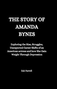 Cover image for The Story of Amanda Bynes