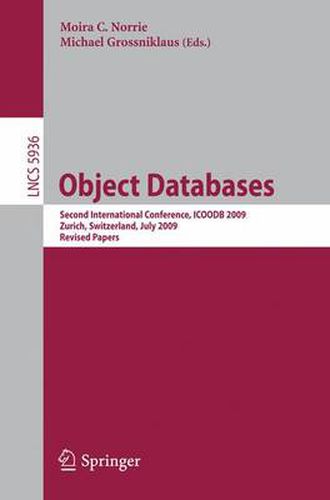 Cover image for Object Databases: Second International Conference, ICOODB 2009, Zurich, Switzerland, July 1-3, 2009. Revised Selected Papers