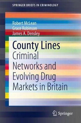 Cover image for County Lines: Criminal Networks and Evolving Drug Markets in Britain