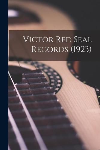 Cover image for Victor Red Seal Records (1923)