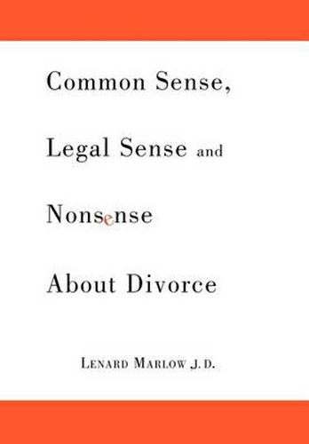 Cover image for Common Sense, Legal Sense and Nonsense About Divorce