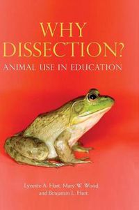 Cover image for Why Dissection?: Animal Use in Education