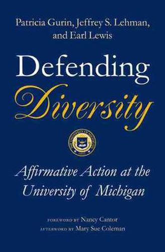 Cover image for Defending Diversity: Affirmative Action at the University of Michigan