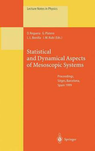 Cover image for Statistical and Dynamical Aspects of Mesoscopic Systems: Proceedings of the XVI Sitges Conference on Statistical Mechanics Held at Sitges, Barcelona, Spain, 7-11 June 1999