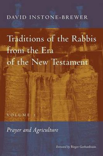 Cover image for Traditions of the Rabbis from the Era of the New Testament, volume 1: Prayer and Agriculture