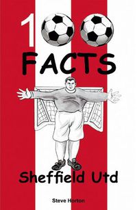 Cover image for Sheffield United - 100 Facts