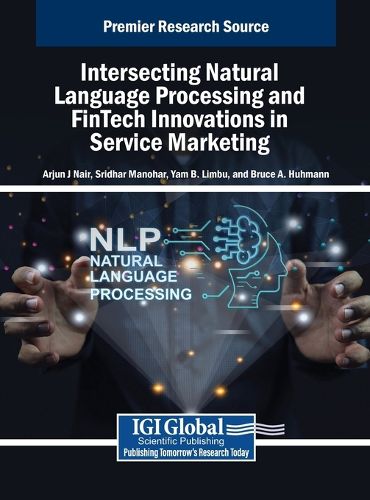 Cover image for Intersecting Natural Language Processing and Fintech Innovations in Service Marketing