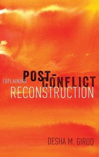 Cover image for Explaining Post-Conflict Reconstruction