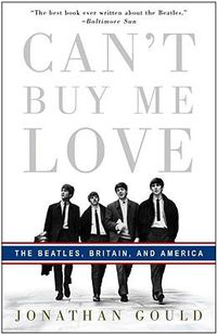 Cover image for Can't Buy Me Love: The Beatles, Britain, and America