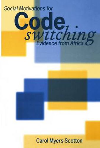 Cover image for Social Motivations for Codeswitching: Evidence from Africa