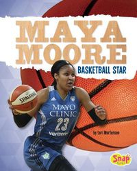 Cover image for Maya Moore: Basketball Star