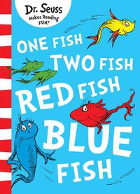 Cover image for One Fish, Two Fish, Red Fish, Blue Fish