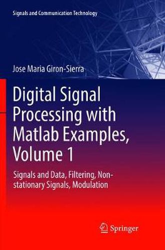 Cover image for Digital Signal Processing with Matlab Examples, Volume 1: Signals and Data, Filtering, Non-stationary Signals, Modulation