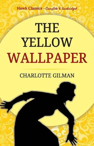Cover image for The Yellow Wallpaper