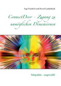 Cover image for ConnectDoor - Zugang zu unmoeglichen Dimensionen: Telepathie - ungewollt!