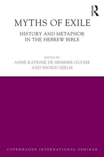 Cover image for Myths of Exile: History and Metaphor in the Hebrew Bible