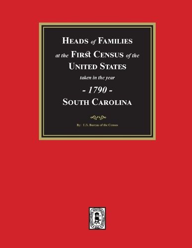 1790 Census of South Carolina, Heads of Families at the First Census of the U.S.