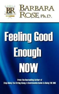 Cover image for Feeling Good Enough NOW